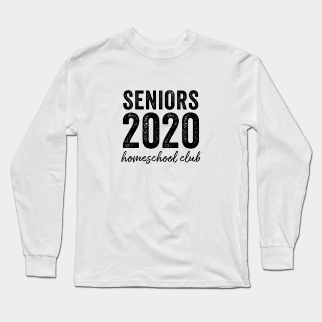 Seniors 2020 Homeschool Club Long Sleeve T-Shirt by  magiccatto